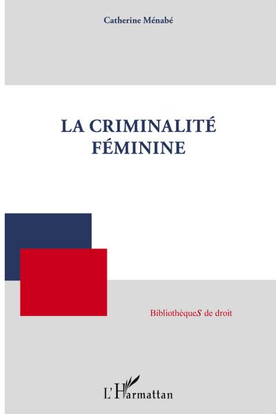 La criminalité féminine