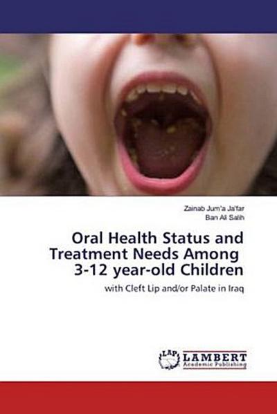 Oral Health Status and Treatment Needs Among 3-12 year-old Children