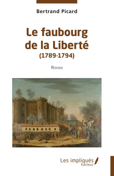 Le faubourg de la Liberté (1789-1794)