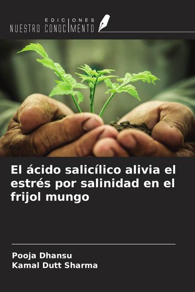 El ácido salicílico alivia el estrés por salinidad en el frijol mungo