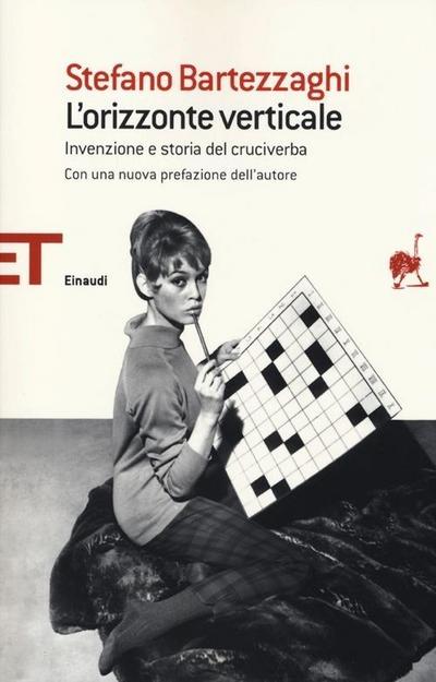 L’ orizzonte verticale. Invenzione e storia del cruciverba
