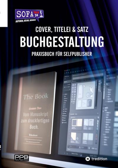 Buchgestaltung - Cover, Titelei und Satz / Vom Manuskript bis zum fertigen Buch
