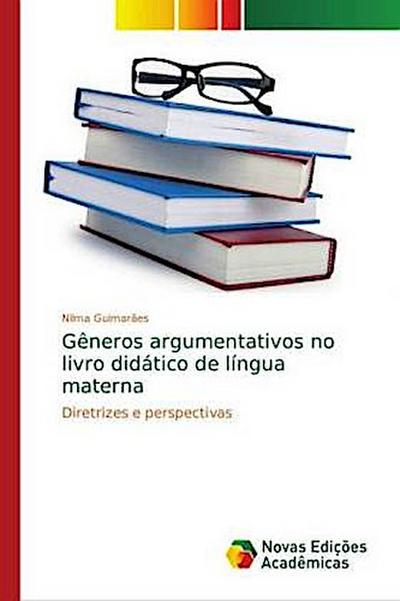 Gêneros argumentativos no livro didático de língua materna - Nilma Guimarães