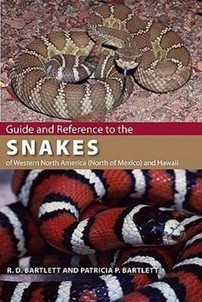 Guide and Reference to the Snakes of Western North America (North of Mexico) and Hawaii