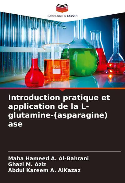 Introduction pratique et application de la L-glutamine-(asparagine) ase