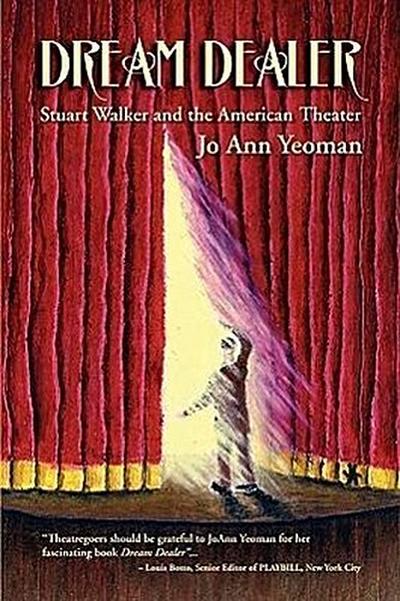 Dream Dealer: Stuart Walker and the American Theater