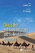 CHINA’S BELT & ROAD INITIATIVES & ITS NEIGHBORING DIPLOMACY