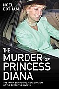 The Murder of Princess Diana - The Truth Behind the Assassination of the People’s Princess