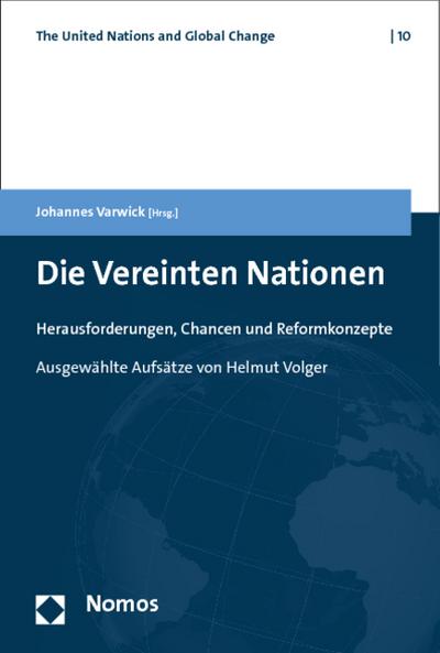 Die Vereinten Nationen: Herausforderungen, Chancen und Reformkonzepte