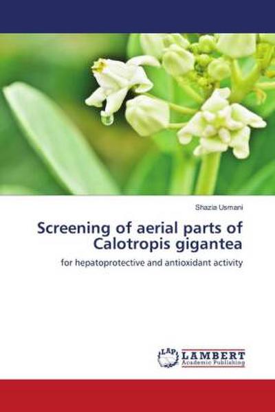 Screening of aerial parts of Calotropis gigantea