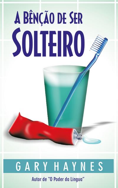 A benção de ser solteiro