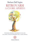 Ritrovarsi a cuore aperto
