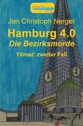 Hamburg 4.0 - Die Bezirksmorde von Jan Christoph Nerger | Ebook