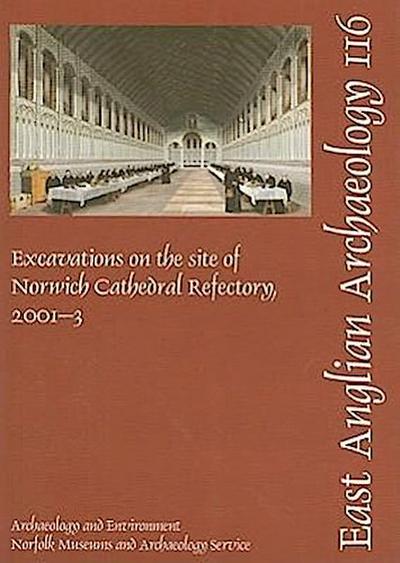Wallis, H: Excavations on the Site of Norwich Cathedral Refe