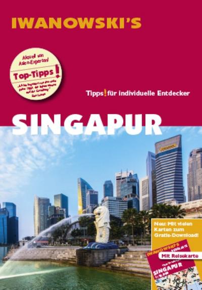 Iwanowski’s Singapur - Reiseführer