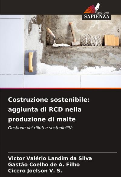 Costruzione sostenibile: aggiunta di RCD nella produzione di malte