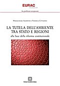 La tutela dell’ambiente tra Stato e Regioni