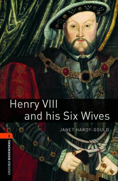 Henry VIII and his six wives. 7. Schuljahr, Stufe 2. Neubearbeitung - Janet Hardy-Gould