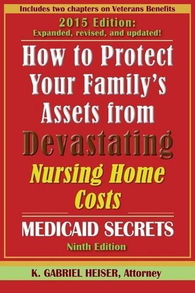 Heiser, K: How to Protect Your Family’s Assets from Devastat