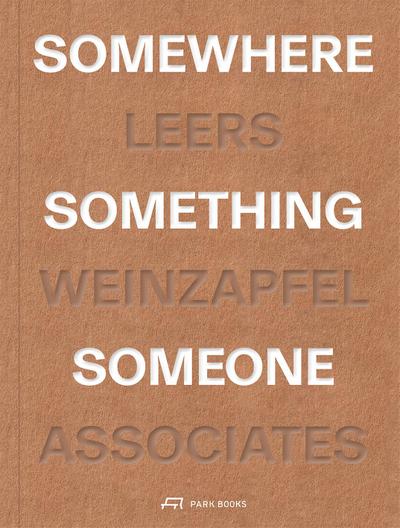 Somewhere, Something, Someone