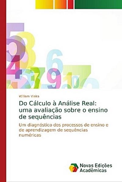 Do Cálculo à Análise Real: uma avaliação sobre o ensino de sequências - William Vieira