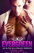 Evergreen: An Alpha Billionaire Romance (Their Secret Desire, #7)