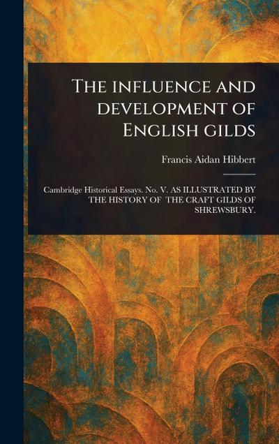 The Influence and Development of English Gilds