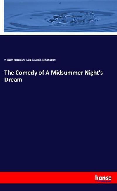 The Comedy of A Midsummer Night’s Dream