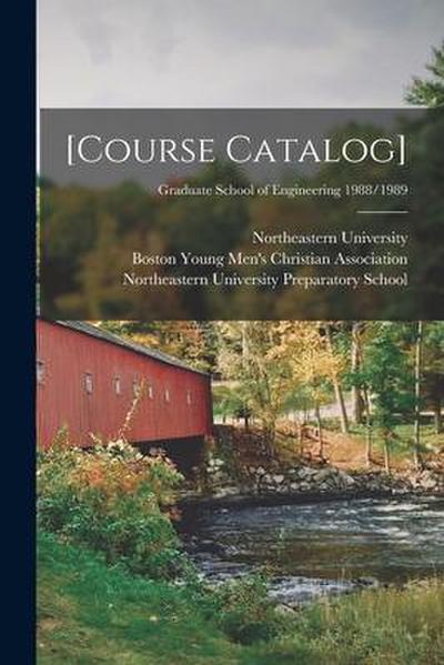 [Course Catalog]; Graduate School of Engineering 1988/1989