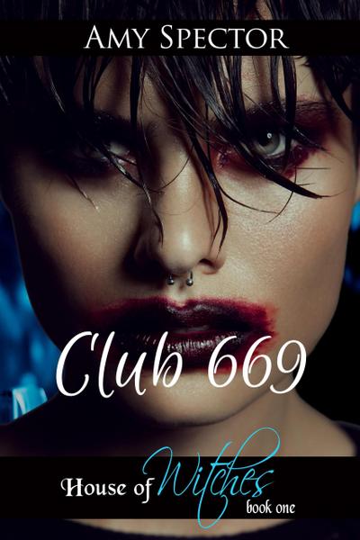 Club 669 (House of Witches, #1)