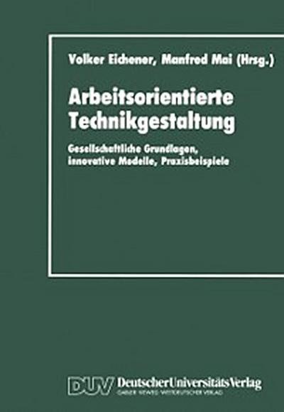 Arbeitsorientierte Technikgestaltung