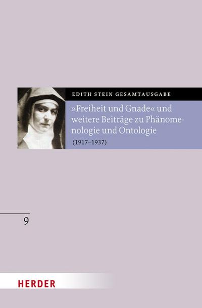 ’Freiheit und Gnade’ und weitere Beiträge zu Phänomenologie und Ontologie