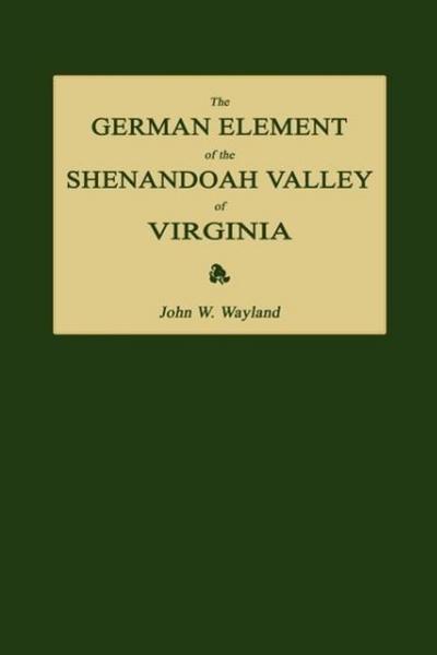The German Element of the Shenandoah Valley of Virginia