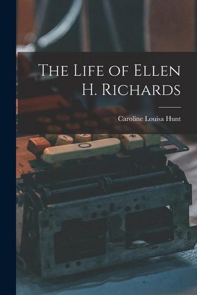 The Life of Ellen H. Richards