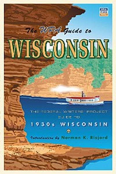 The WPA Guide to Wisconsin (eBook, EPUB) - Federal Writers’ Project