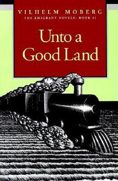 Unto a Good Land (eBook, EPUB) - Vilhelm Moberg
