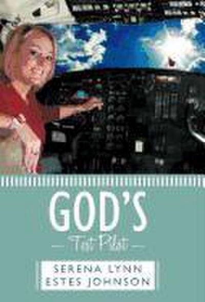 God’s Test Pilot