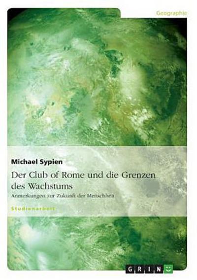 Der Club of Rome und die Grenzen des Wachstums