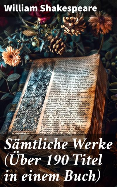 Sämtliche Werke (Über 190 Titel in einem Buch)