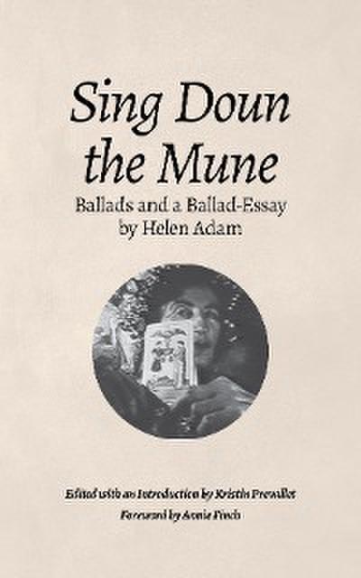 Sing Doun the Mune:  Selected Ballads by Helen Adam