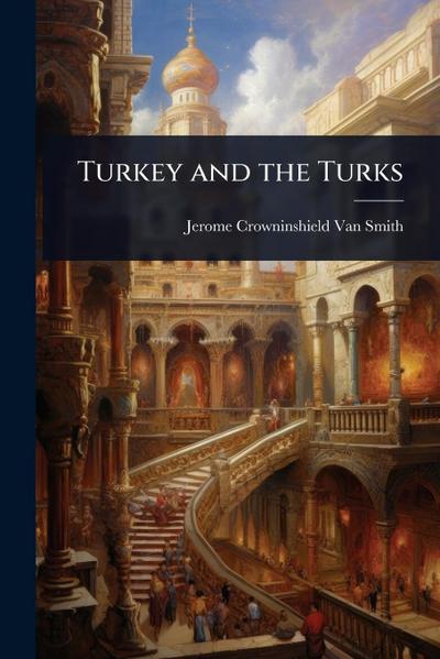 Turkey and the Turks