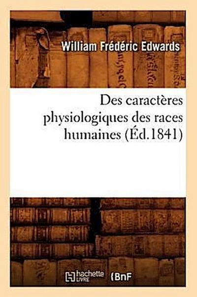 Des Caractères Physiologiques Des Races Humaines (Éd.1841)