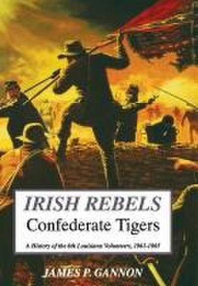 Irish Rebels, Confederate Tigers