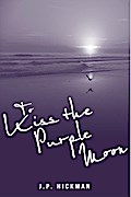 To Kiss the Purple Moon