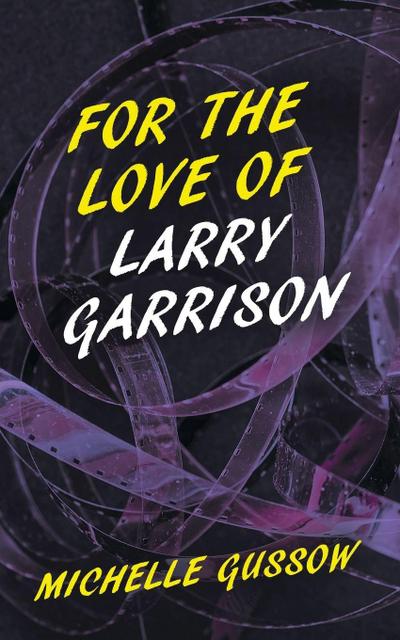 For the Love of Larry Garrison