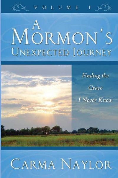 A Mormon’s Unexpected Journey: Finding the Grace I Never Knew