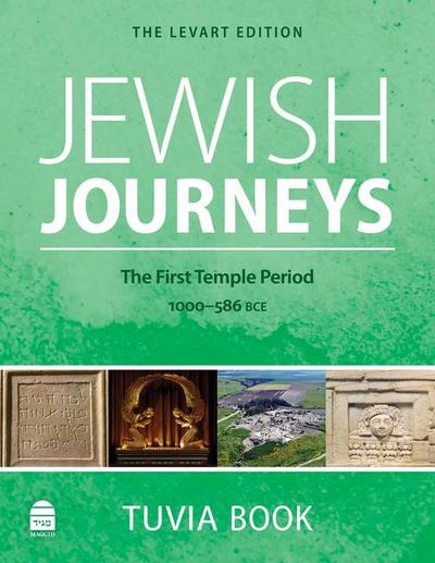 Jewish Journeys: The First Temple Period: 1000-586 Bce