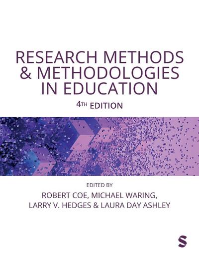 Research Methods and Methodologies in Education (Fourth Edition)