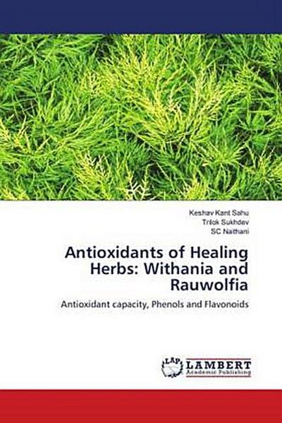 Antioxidants of Healing Herbs: Withania and Rauwolfia