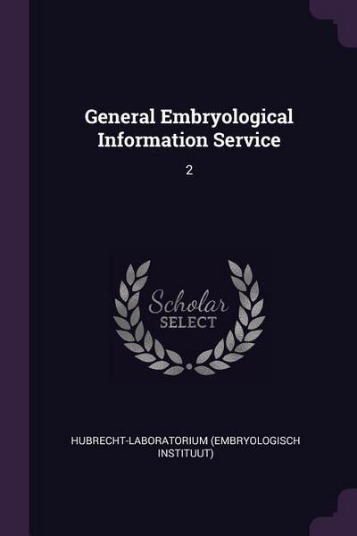 General Embryological Information Service
